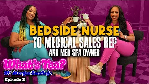 From bedside nurse to medical sales rep and medspa owner!