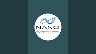 Nano Olympiad Center в прямом эфире!