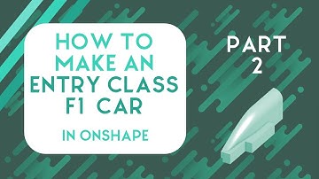 Entry Class OnShape Tutorials | Episode 2 | The Main Body