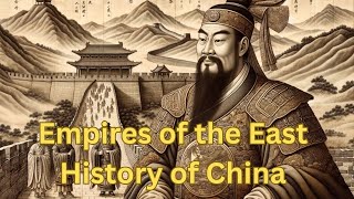 Empires Of The East The Story Of China