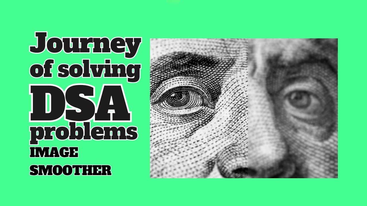 ML Engineer Journey Of Solving DSA Problem: Image Smoother [1/4] - YouTube