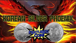 Featured Coin: Korean Silver Phoenix. The Myth becomes reality in 1oz of Silver!