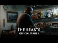 THE BEASTS | Now Showing in Cinemas and on Curzon Home Cinema