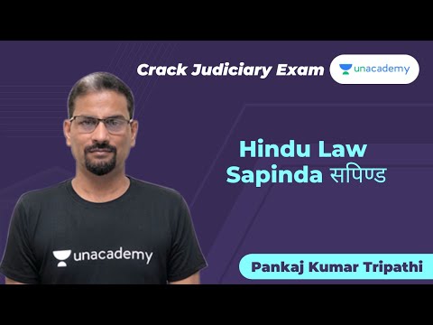 Hindu Law | Sapinda सपिण्ड | Pankaj Tripathi | Unacademy Judiciary