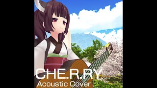 CHE.R.RY Acoustic.cover feat.東北きりたん【NEUTRINO】