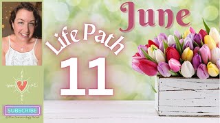 Life Path 11/2 - JUNE 2024 - *Numerology* Forecast #Numerology #Energy #LifePath #horoscope #june