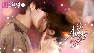 【Multi-sub】Far Away Love | CEO Having Crush on A 'Single' Mother❤️‍🔥 | FreshDrama 