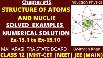 Solved Examples Numerical | Chapter-15 | Structure of Atoms and Nuclei | HSC Board | Class12 |