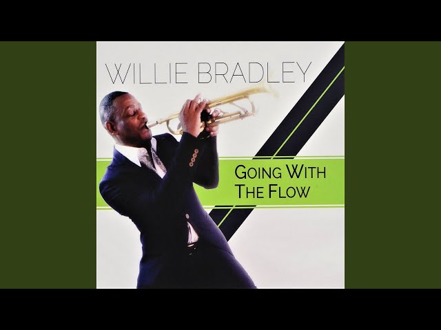 Willie Bradley - Willie Bradley Going With The Flow