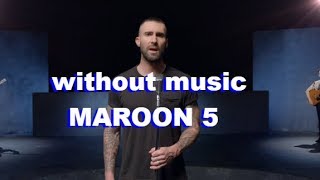 without music : Maroon 5 - Girls Like You