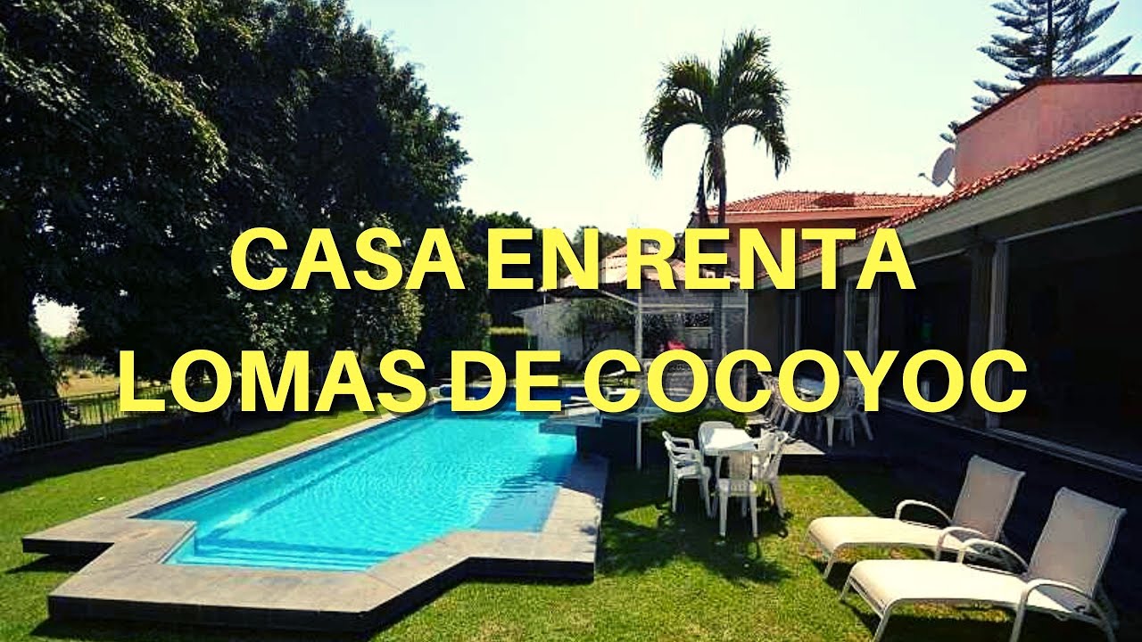 Casa en Renta para 15 Personas en Lomas de Cocoyoc - Casa Rosalyn - YouTube