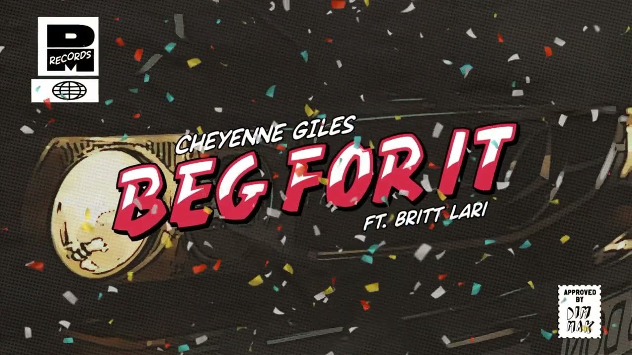 Cheyenne Giles   Beg For It Feat Britt Lari Lyric Video
