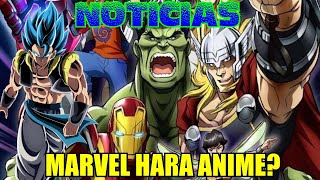 Ya es Oficial Marvel hará Anime/ Nuevo Nanatsu no Taizai / Ya no habra fusiones en Dragon ball