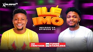ILE IMO EPISODE SEASON 3 EPISODE 34 BATTLE BETWEEN  HERITAGE AND TUNDE STAINLESS 