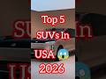Top 5 SUVs in USA 2026 😱 #1 Will Shock You! #shorts