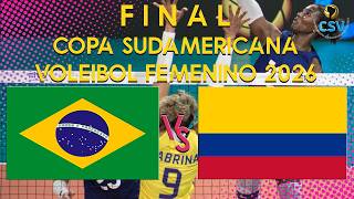 🇧🇷 Brazil vs. Colombia 🇨🇴 FINAL 🥇 2026 Women's South American Volleyball Cup