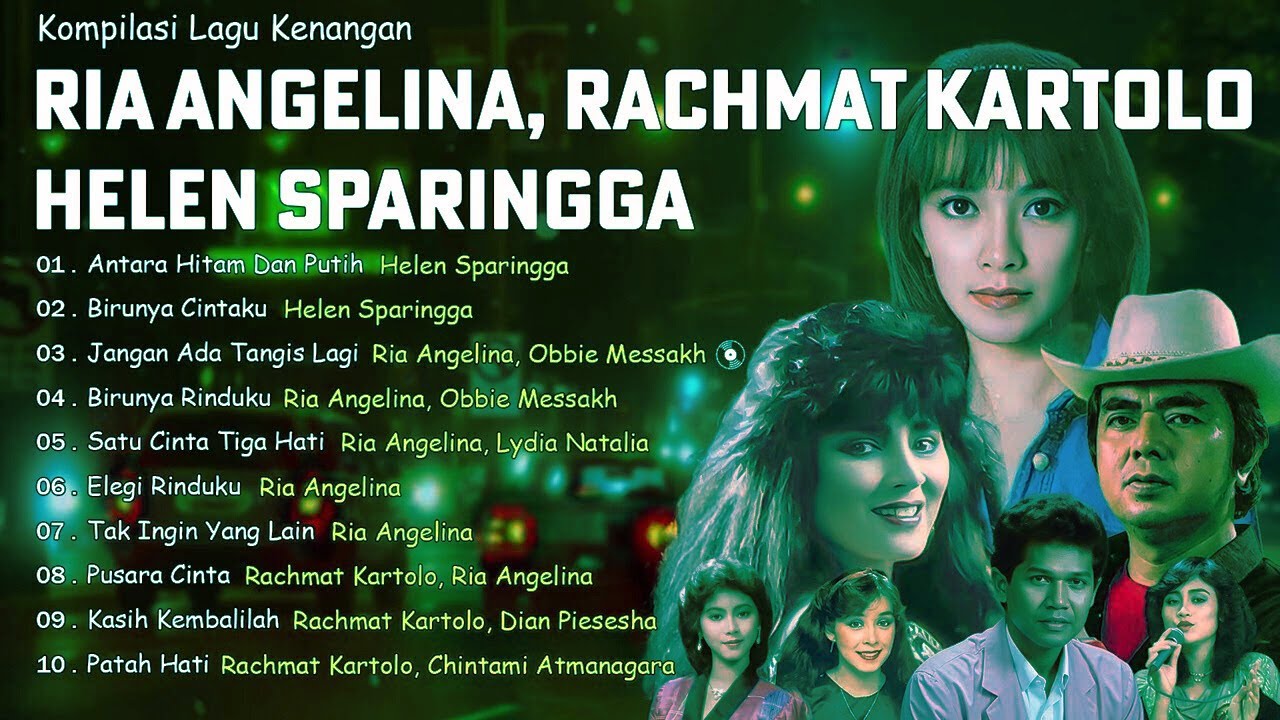 Lagu Kenangan Terindah | Ria Angelina, Helen Sparingga, Rachmat Kartolo | Tangis Rindu di Malam Sepi