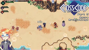 CrossCode: A New Home, Part 5 - Azure Archipelago
