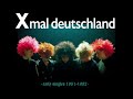 Capture de la vidéo Xmal Deutschland - "𝔈𝔞𝔯𝔩𝔶 𝔖𝔦𝔫𝔤𝔩𝔢𝔰 1981-1982" (2024, Full Album)