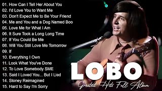 LOBO Nonstop Songs Greatest Hits Full Album - LOBO Best Songs Of All Time