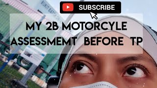 My Assessment 2B Motorcycle Test before TP VLOG
