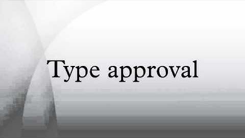 Type approval