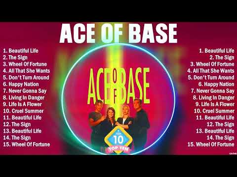 Ace Of Base Top Hits Of All Time Collection - Top Dance Pop Songs Playlist Ever