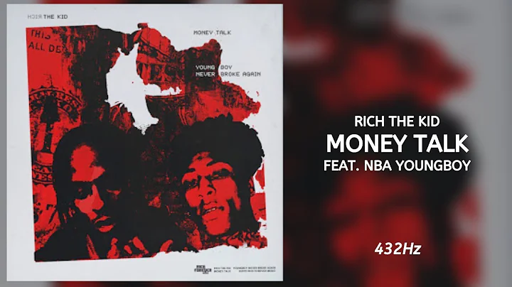 Rich The Kid - Money Talk (feat. YoungBoy Never Broke Again) • 432Hz