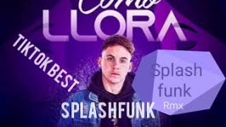 JuanFran - Como llora ( Splashfunk remix ) tiktok
