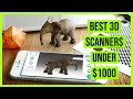 Best 3D Scanners under $1000 in 2020