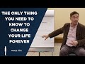 The only thing you need to know to change your life forever  michael neill