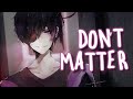 Nightcore - Don't Matter (Lyrics)