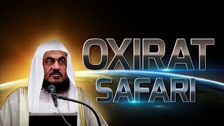 OXIRAT SAFARI | Shayx Abdurrahmon Al Bahiliy