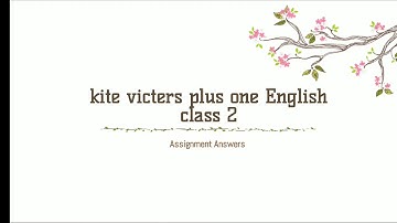 Kite victers plus one English class 2 assignment answers