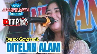 DITELAN ALAM - IYANX GONZRENK | NEW ANASTASYA KARANG ANYAR