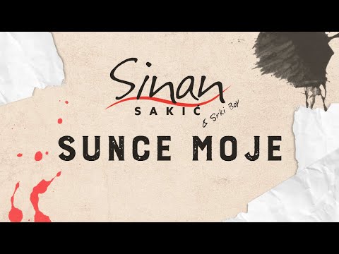 Sinan Sakić Sunce Moje OFFICIAL LYRIC VIDEO 