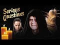 Serious questions  star wars the rise of skywalker