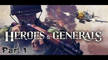 Heroes & Generals - Part 1 - The Return of Kibbinz!