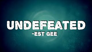 EST Gee - Undefeated (Lyrics)