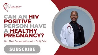 Can an HIV Positive person have a healthy pregnancy?