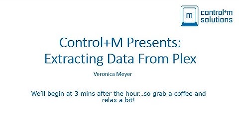 Control+M Presents:  Extracting Data