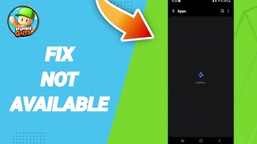 How To Fix Not Available On Stumble Guys App 2025