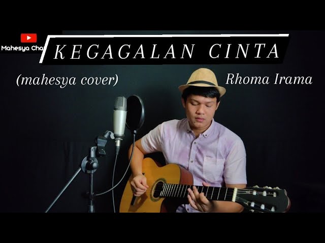 KEGAGALAN CINTA - RHOMA IRAMA (mahesya cover) class=