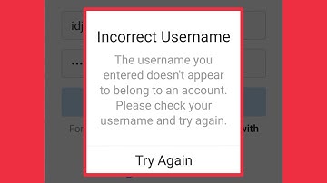 Instagram || Incorrect Username Doesn