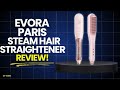 Evora Paris Steam Hair Straightener Brush Review: Legit Beauty Tool or Viral Scam? |