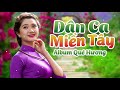 Nhạc Trữ Tình Miền Tây - Nhạc Dân Ca Trữ Tình Quê Hương Miền Tây Hay Nhất