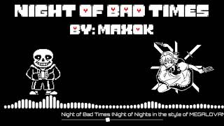 Night of Bad Times (Night of Nights in the style of MEGALOVANIA)