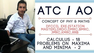 #ATC #AO #AAI #DFCCIL #PHYSICS - CALCULUS - 18 (PROBLEMS ON MAXIMA AND MINIMA - 2)