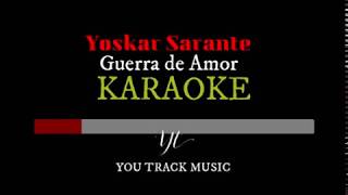 Yoskar Sarante - Guerra de Amor (KARAOKE)