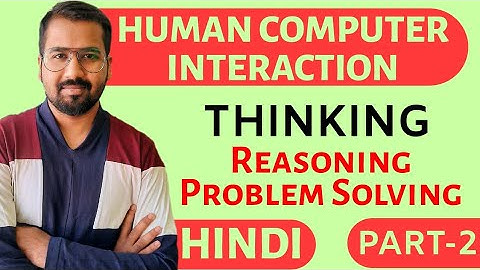 Thinking : Reasoning And Problem Solving Part-2 Explained With Examples in Hindi l HCI Course